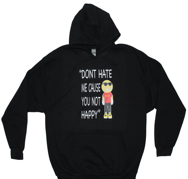 NEW Bucaleany "DON'T HATE ME CAUSE YOU NOT HAPPY" hoodie