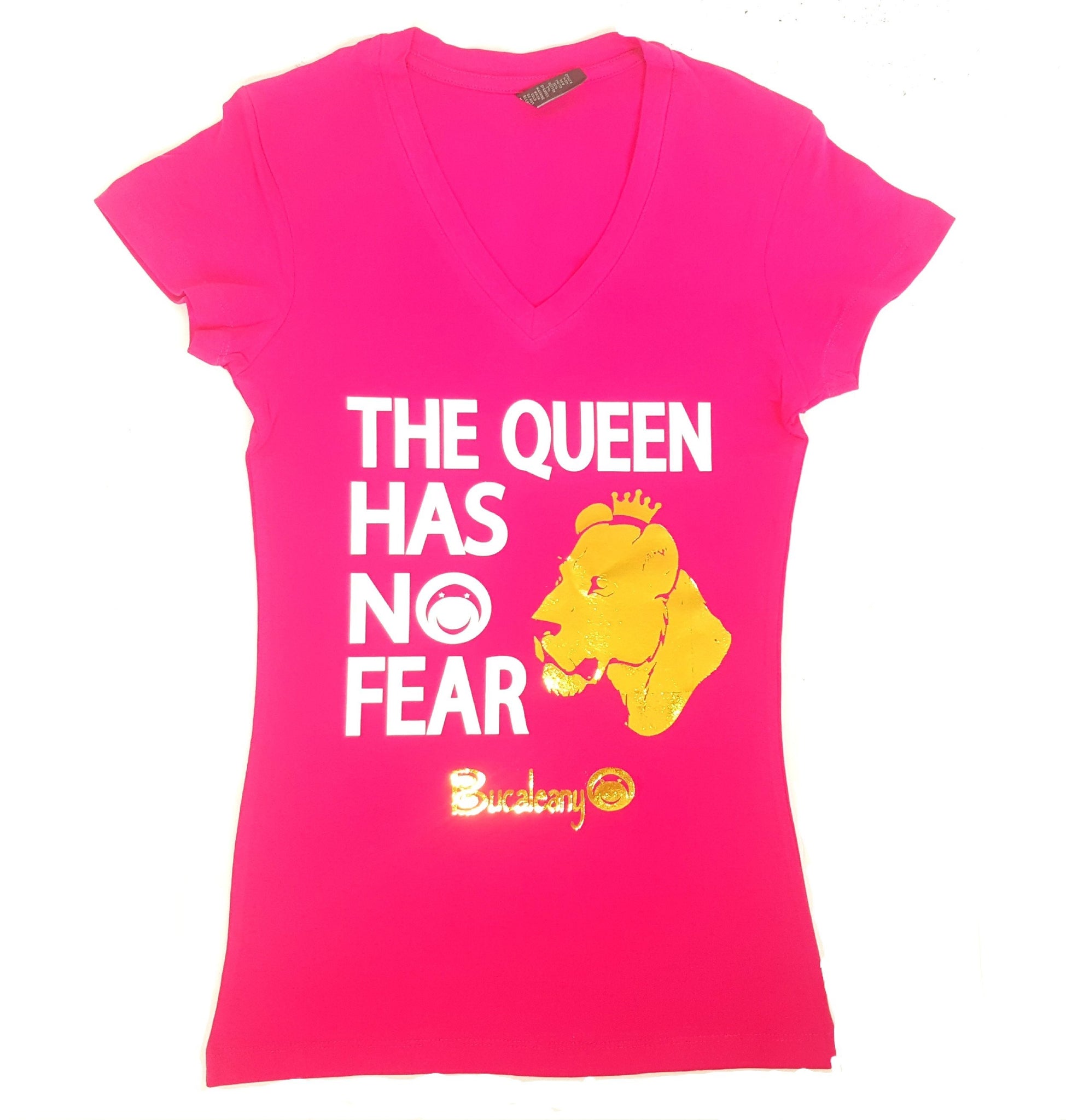 The Queen Has No Fear Tshirt - BUCALEANY